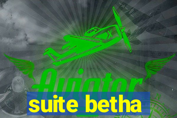 suite betha